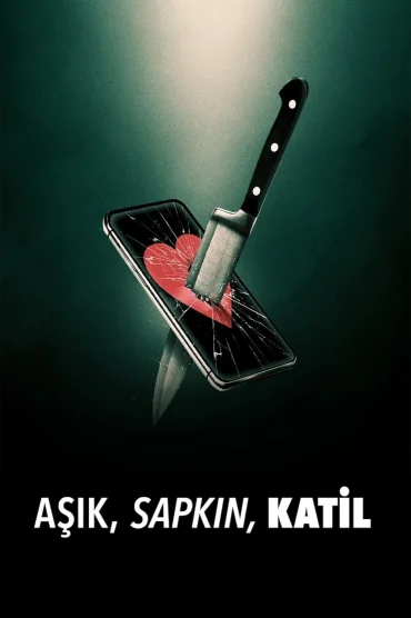 Aşık, Sapkın, Katil izle