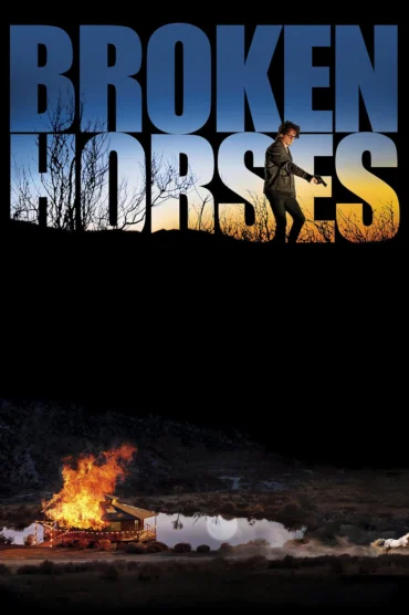 Broken Horses izle