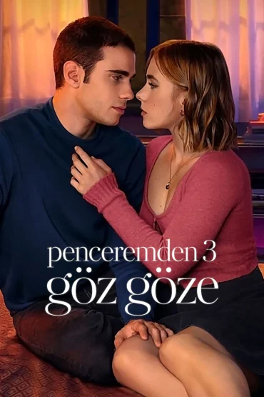 Penceremden 3: Göz Göze izle