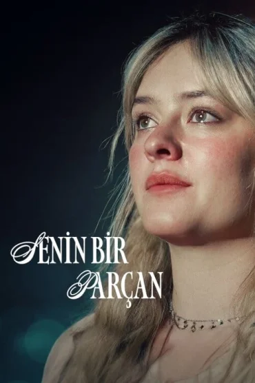 Senin Bir Parçan izle